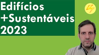 Edifícios  Sustentáveis 2023 Elegibilidade Benefícios Prazos e Dicas [upl. by Ahsirat]