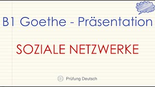 SOZIALE NETZWERKE  B1 Präsentation Teil 2 Sprechen  Goethe Zertifikat [upl. by Lattimer]