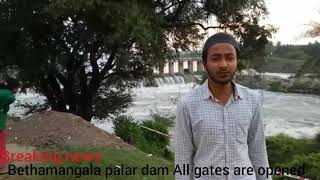 Bethamangala palar dam All gates opened special report [upl. by Nurav364]