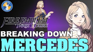 Breaking Down Mercedes  Fire Emblem Three Houses Unit Analysis [upl. by Airotkiv]