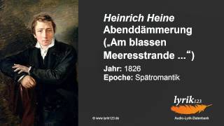 Heinrich Heine Abenddämmerung 1826 [upl. by Ronacin]