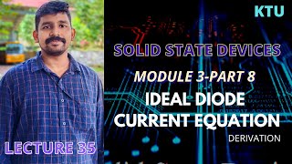 MODULE  3 PART 8  SSD  KTU  IDEAL DIODE CURRENT EQUATION [upl. by Laaspere736]