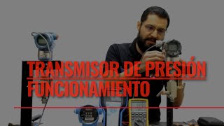 Transmisor de presión ¿que es Funcionamiento y verificación [upl. by Ettennil]