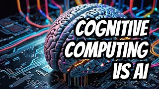 What is Cognitive AI Cognitive Computing vs AI [upl. by Yedorb]