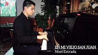 En mi viejo San Juan  Noel Estrada  Piano [upl. by Noyr]