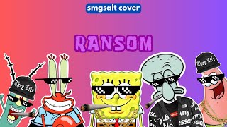 Ransom ft SpongeBob Squidward Mr Krabs Plankton and Patrick [upl. by Durward]