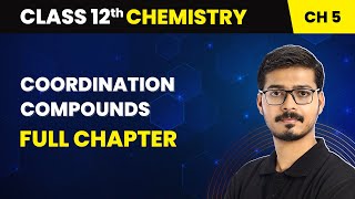 Coordination Compounds  Full Chapter  Class 12 Chemistry Chapter 5 [upl. by Halyahs794]