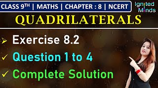 Class 9th Maths  Exercise 82 Q1 to Q4  Chapter 8  Quadrilaterals  NCERT [upl. by Nnilsia]