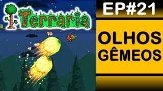 Como não enfrentar e Como derrotar o The Twins  Aprendendo Terraria Ep  21 [upl. by Moody]