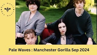 Pale Waves Live at Manchester Gorilla Sep 2024 [upl. by Sharia]