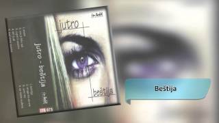 Jutro  Bestija  Audio 2002 HD [upl. by Ah180]