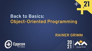 Back to Basics ObjectOriented Programming  Rainer Grimm  CppCon 2021 [upl. by Soni]