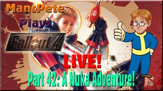 MANCPETE PLAYS FALLOUT 4  Part 42 A Nuka Adventure [upl. by Cira]