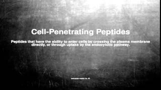 Medical vocabulary What does CellPenetrating Peptides mean [upl. by Groves]