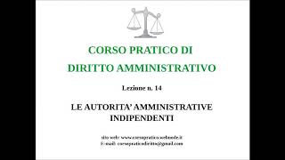 14 LE AUTORITA AMMINISTRATIVE INDIPENDENTI [upl. by Markowitz]