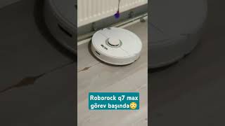 Roborock Q7 max görev başında 😻 [upl. by Liv695]