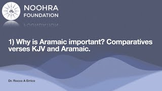 1 Why is Aramaic important Comparatives verses KJV and Aramaic [upl. by Jala]