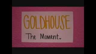 GOLDHOUSE  The Moment Lyric Video [upl. by Norford317]