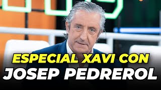 🚨 ¡PEDREROL CON ESPECIAL XAVI [upl. by Volding]