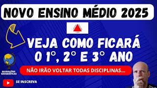 MUDANÇAS NO NOVO ENSINO MÉDIO PARA 2025  NÃO VÃO RETORNAR TODAS AS DISCIPLINAS DE UMA VEZ NÃO [upl. by Rawley]