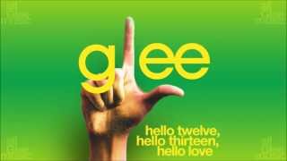 Hello Twelve Hello Thirteen Hello Love  Glee HD FULL STUDIO [upl. by Esiuolyram]