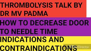 Thrombolysis talk  How to decrease door to needle time by Dr MV Padma [upl. by Eihtur206]