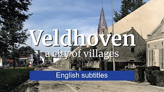 Veldhoven a city of villages  English subtitles [upl. by Ojillek432]