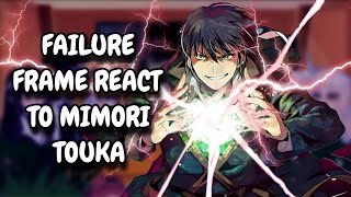 Failure Frame React To Mimori Touka  Gacha React [upl. by Emory2]