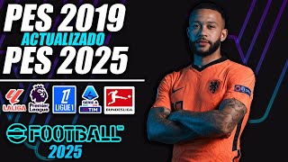 ¡PES 2019 ACTUALIZADO AL 20242025  ¡TODO ACTUALIZADO [upl. by Gannie609]