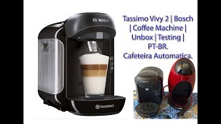 Tassimo Vivy 2  Bosch  Coffee Machine  Unbox  Testing  PTBR [upl. by Kriste]