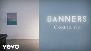 BANNERS  Cest La Vie Official Video [upl. by Ecurb734]