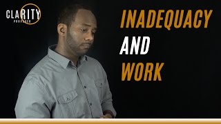 Inadequacy and Work What to Do When You Feel Inadequate [upl. by Mary236]