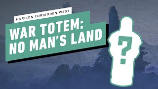 Horizon Forbidden West Gameplay Walkthrough  War Totem Location No Mans Land Unknown Collectible [upl. by Yalcrab]