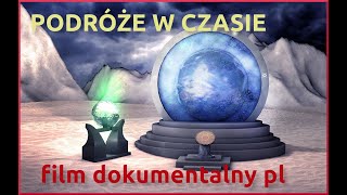 Zakrzywienie Czasoprzestrzeni  film dokumentalny o podróżach w czasie Lektor PL Prowadzi fizyk [upl. by Annoerb]