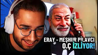 ERAY  TESTO TAYLAN quotMEŞHUR PİLAVCI OÇquot İZLİYOR [upl. by Ayocal]