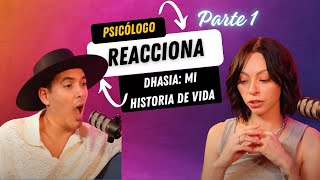 Psicologo reacciona a DHASIA MI HISTORIA DE VIDA [upl. by Cyrille]