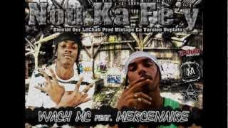 Mercenaire Feat Wach McNou Ka Fèy [upl. by Noiztneb421]