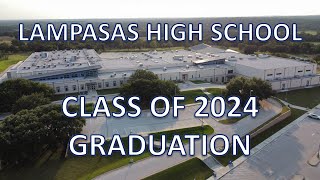 Lampasas High School Graduation  Class of 2024 [upl. by Ozen]