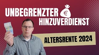 2024 unbegrenzter Hinzuverdienst neben Altersrenten auch im Jahr 2024 weiter möglich [upl. by Duwad]