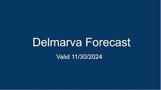 Delmarva Forecast 11302024 [upl. by Trip]