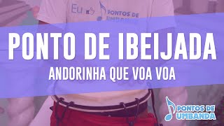 Ponto de Ibeijada  Andorinha que voa voa [upl. by Sauers]