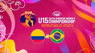 Colombia vs Brasil  FIBA Sudamericano U15 Femenino Barquisimeto 2024 [upl. by Nollie]