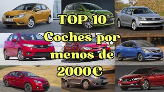 TOP 10 Coches por menos de 2000 euros [upl. by Aggie]