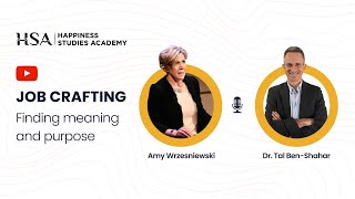 Job Crafting  Finding Meaning and Purpose  Amy Wrzesniewski and Tal BenShahar 25042024 [upl. by Duky]