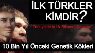 İLK TÜRK KİMDİR  Türklerin Genetik Kökeni ve Soyu  TÜRKÇENİN ve TÜRK TARİHİNİN BAŞLANGICI [upl. by Chiou]