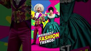 Weirdest Fashion Trends in History shorts WeirdFashionTrends FunnyHistory FashionFails [upl. by Anirehtac]