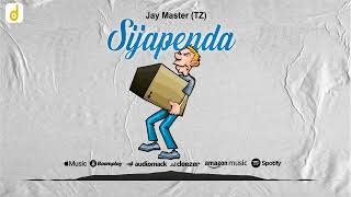 Jay Master TZ  Sijapenda Official Audio [upl. by Hedaza]