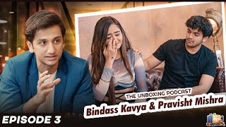 EP 3 Bindass Kavya amp Pravisht Mishra  School Life Income etc  The Unboxing Podcast by Vinit Jain [upl. by Nalliuq]