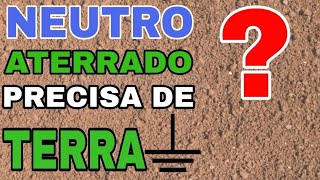 NEUTRO ATERRADO EVITA CHOQUES ELÉTRICOS Precisa ATERRAMENTO quando o NEUTRO já é ATERRADO [upl. by Casilde]