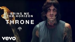 Bring Me The Horizon  Throne [upl. by Siegler]